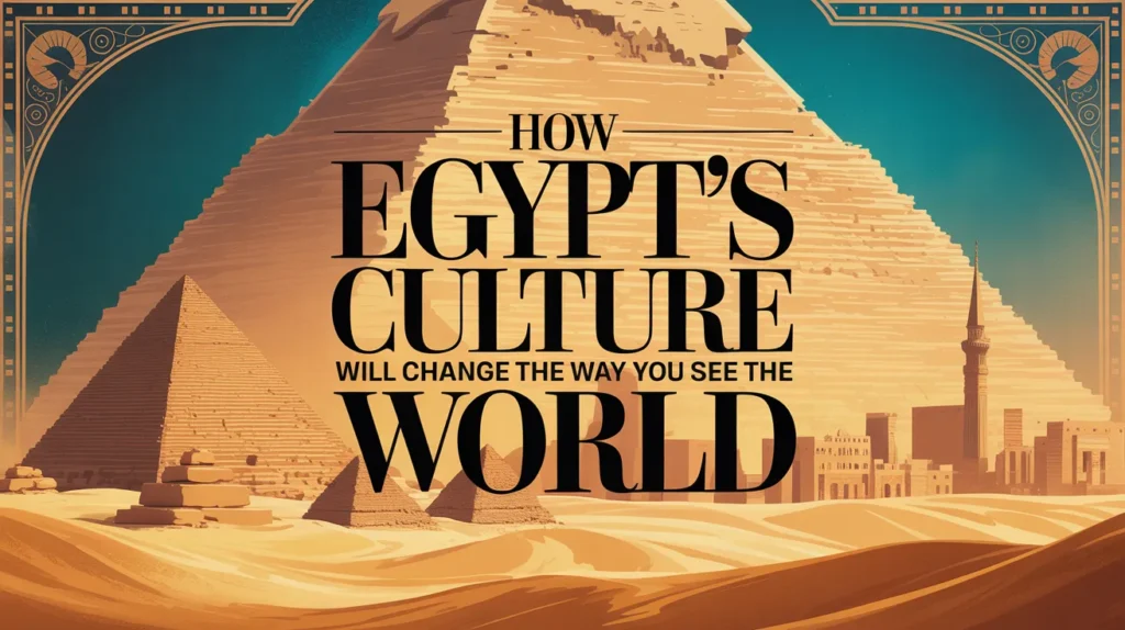 How Egypt's Culture